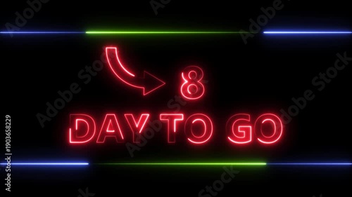 Neon bright text 8 day inside a horizontal banner red color animation. Display day 8 text animation, calendar counter concept.