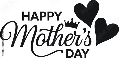 Black and white mothers day greeting with crown and hearts