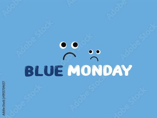 The concept of Blue Monday. The depressing day of the year. The third Monday of January.