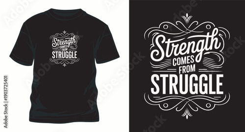 Strength comes from struggle motivation quote typography t-shirt design