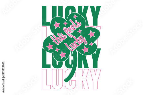 This Feels Lucky St.patrick’s Day ESP T-shirt Design