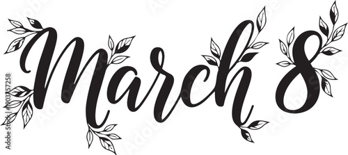 Elegant minimalist march 8th international women's day typography with floral accents
