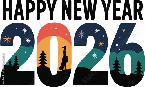 Happy New Year 2026 with silhouette of person and trees in colorful landscape celebration des