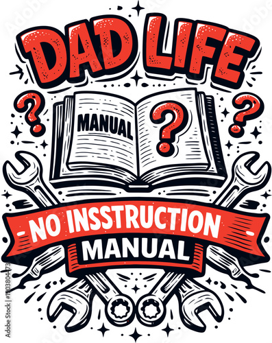 Dad Life No Instruction Manual Funny Design