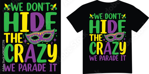 Mardi Gras crazy parade mask t shirt