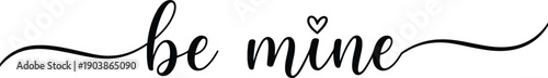 Elegant handwritten be mine valentine's day vector