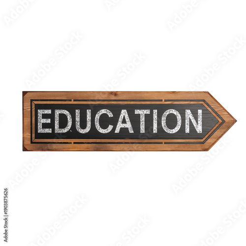 Wooden Sign Pointing Towards Education in a Classroom or School Setting Durin...