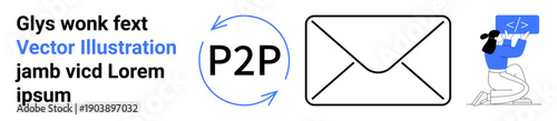 Peer-to-peer sharing, digital communication, email concepts, online collaboration, messaging, networking. Rotating P2P arrows, envelope icon and a person managing code. Peer-to-peer sharing