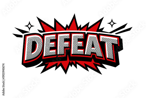Dynamic comic style defeat text with red and black explosion effect