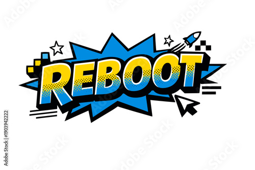 Dynamic reboot pop art design with rocket and stars