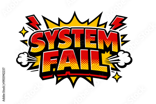 Bold comic-style 'system fail' text with dynamic effects