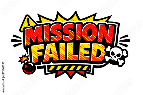 Mission failed comic style text with bomb and skull emoji
