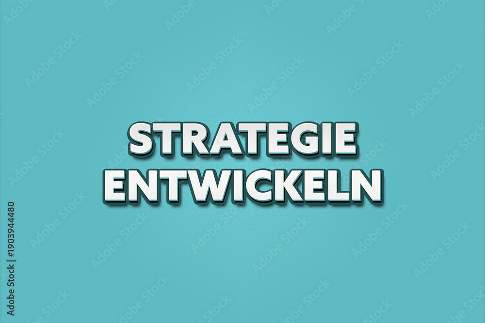 Fototapeta premium Strategie entwickeln (Develop strategy) - A turquoise banner illustration with white text.