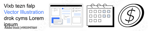 Web design, scheduling, financial planning, business organization, time management, digital processes. Website layout, calendar and dollar sign. Business organization and financial planning concepts