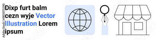 E-commerce, global reach, online search, digital business, local marketing, retail innovation. A globe, a magnifying glass and a storefront . E-commerce and global reach