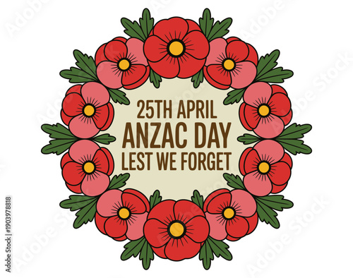 A vibrant floral wreath illustration commemorating Anzac Day with a bold message