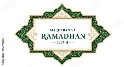 Islamic Ramadan greeting vector with 'Marhaban Ya Ramadhan 1447 H' text in green and gold on a decorative white background with geometric patterns.