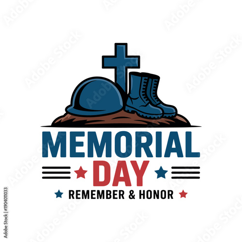 A Memorial Day graphic with a cross, helmet, boots, and the words 'Remember & Honor'
