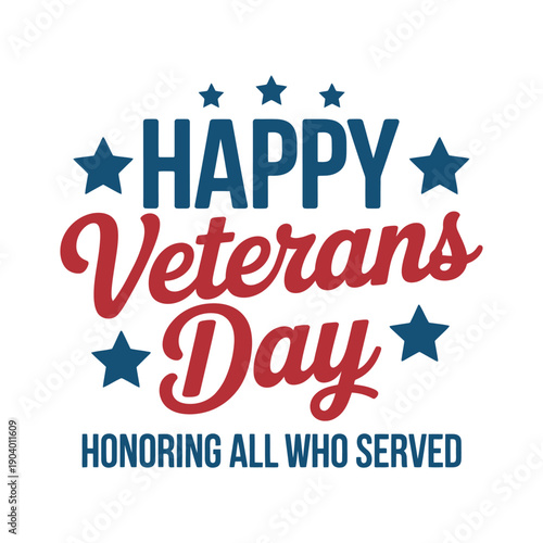 A graphic design honoring veterans on Veterans Day with a patriotic message