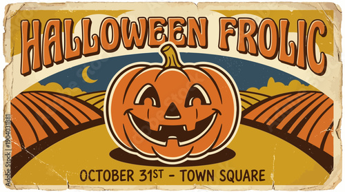 Vintage Halloween Frolic Poster. Retro Jack-O'-Lantern Illustration with Farm Fields. Distressed Mid-Century Event Invitation Design.