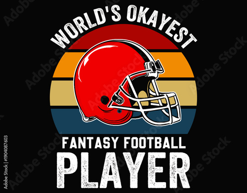 World’s Okayest Fantasy Football Player - printable editable vector art file.