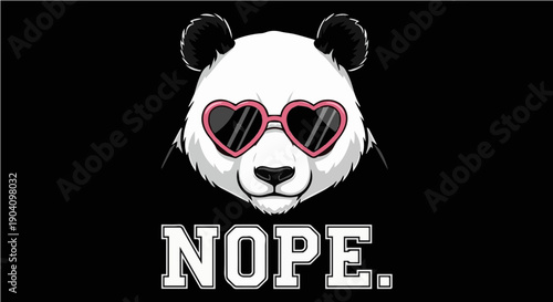 Panda Wearing Pink Heart Sunglasses with NOPE Slogan - Funny Sarcastic Animal Graphic Illustration for T-shirt Design