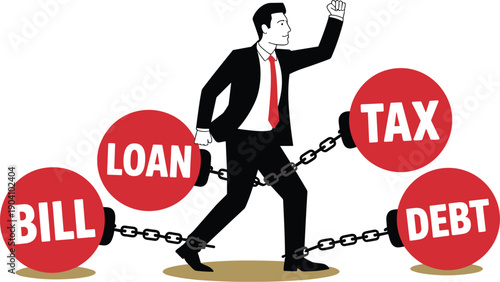 Businessman Chained to Heavy Weights Labeled Bill, Loan, Tax, and Debt; Concept of Financial Burden, Systemic Debt, Economic Entrapment, and Resilient Forward Motion Vector Illustration