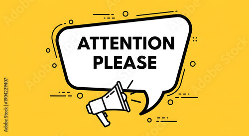 A vector illustration of a megaphone with a speech bubble saying attention please on yellow background