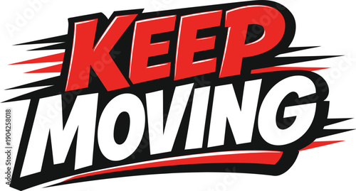 Keep Moving Dynamic Speed Text Design with Motion Lines for Sports Motivation and Active Lifestyle