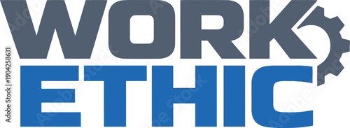 Work Ethic Industrial Style Typography Design with Gear Icon for Hard Work and Professionalism