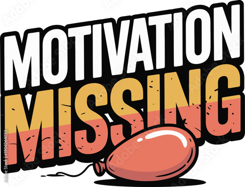 Motivation Missing Retro Typography Design with Balloon Icon for Low Energy Days