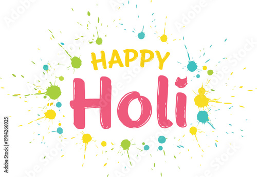 Happy Holi festival greeting with colorful paint splatters on a white background, Indian spring festival.