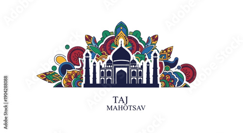 Vibrant illustration of the Taj Mahal with colorful floral patterns and traditional Indian designs for Taj Mahotsav festival in Delhi, India.