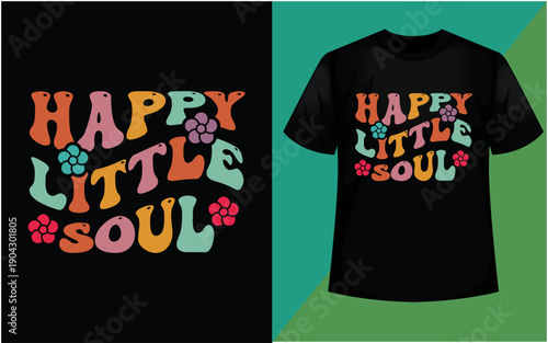 Cute t-shirt with happy little soul colorful text design for kids and enthusiasts