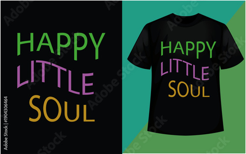 Black t-shirt featuring happy little soul colorful text design