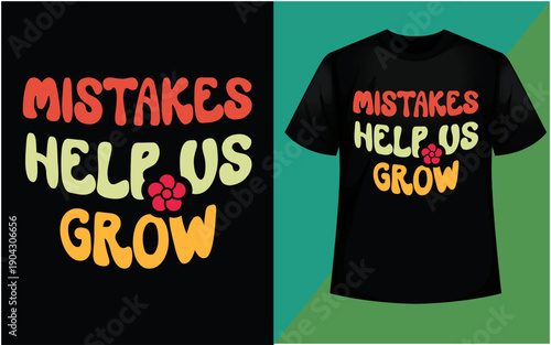 T-shirt showcasing the positive message of learning from mistakes to grow personally.