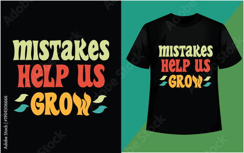 T-shirt design emphasizing positive learning from mistakes to foster personal growth