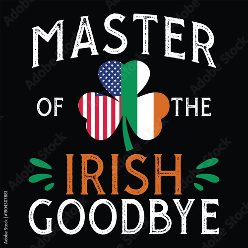 Master of the Irish Goodbye