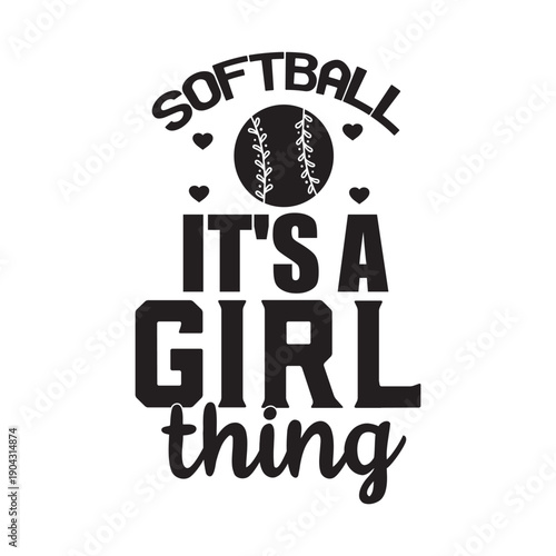 softball it's a girl thing