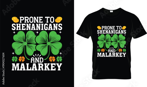 Prone to Shenanigans and Malarkey St Patrick’s Day Typography Design with Green Shamrocks and Gold Coins, Funny Irish Humor Quote, Festive Party Graphic on Black Background