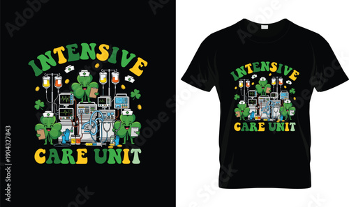 Intensive Care Unit St Patrick’s Day T Shirt Design with Shamrock Nurse Characters, ICU Medical Equipment and Funny Healthcare Humor Illustration on Black Background
