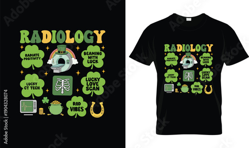 Radiology St Patrick’s Day T Shirt Design with Shamrocks, CT Scan, X Ray Icons, Lucky Radiology Tech Humor Illustration on Black Background