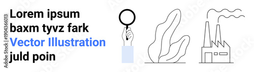 Market analysis, eco-friendly practices, industrial processes, research visuals, corporate presentations, data-driven decisions. Hand holding a magnifying glass, abstract plant, factory sketch