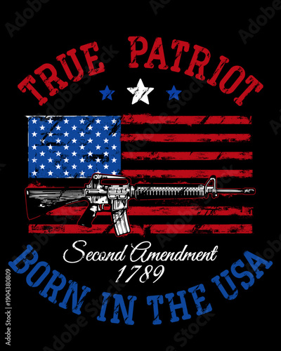Bold patriotic design featuring a distressed American flag and rifle illustration with “True Patriot” and “Second Amendment 1789” typography. Ideal for t-shirts, apparel, posters, streetwear graphics