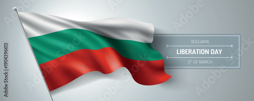 Bulgaria happy liberation day greeting card, banner vector illustration. Bulgarian national holiday 3rd of March design element with realistic flag