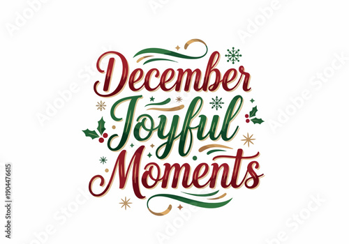 Beautifully crafted festive typography artwork celebrating cheerful winter holidays and precious seasonal memories with decorative script and vibrant colors