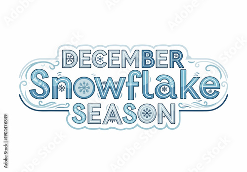 A charming graphic illustration featuring 'December Snowflake Season' with elegant frosty details and intricate winter patterns, ideal for seasonal greetings and festive designs