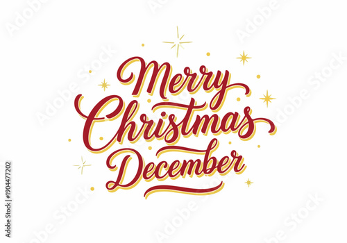 Elegant handwritten lettering celebrating the joyous spirit of the Christmas holiday season in December, adorned with sparkling festive decorations