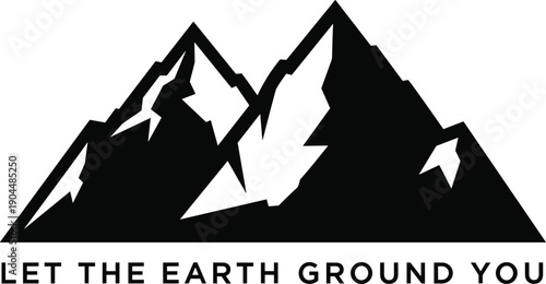 Mountain silhouette, mindfulness quote, grounding nature, sharp peaks, minimal design, black and white, inspirational phrase, earth connection, peaceful landscape, stability