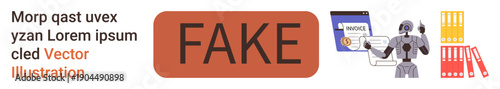 Fraud detection, misinformation, artificial intelligence, automation, identity verification, invoice monitoring. Robot analyzing a document flagged as fake. Fraud detection and misinformation concept
